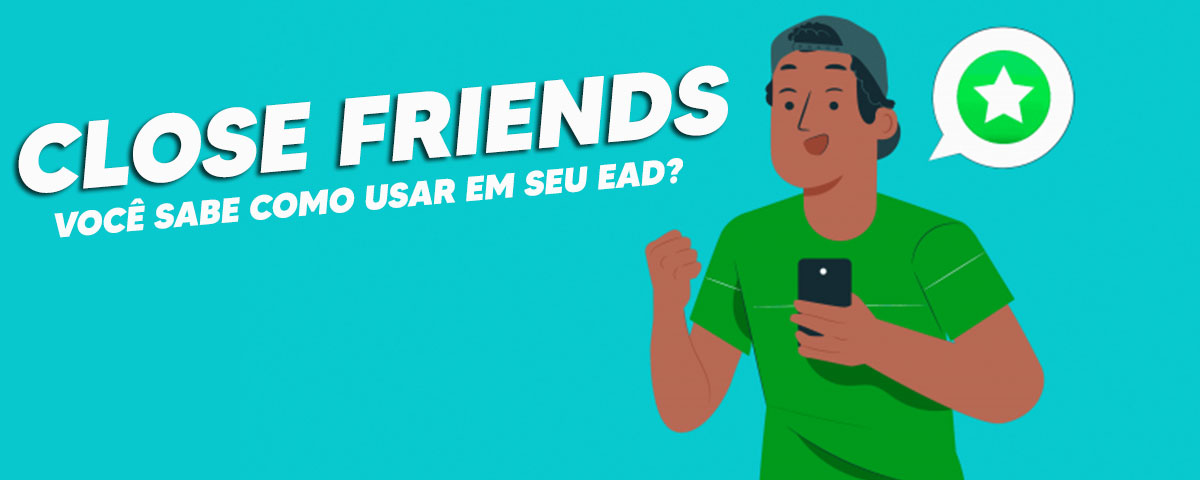 O que é Close Friends no Instagram e como usar para a sua marca?